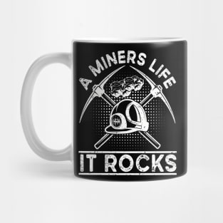 A Miners Life It Rocks Mug